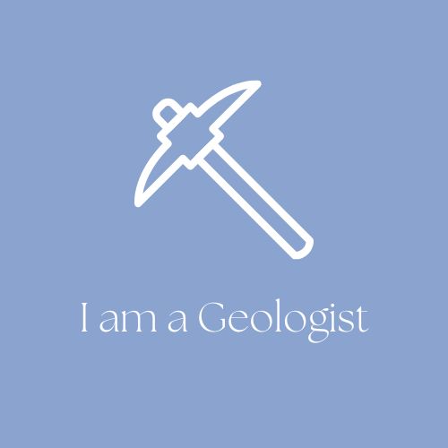 I am a Geologist