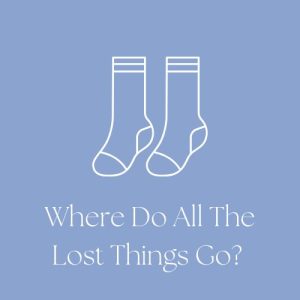 Read more about the article Where Do All the Lost Things Go?