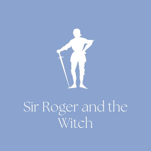 Sir Roger and the Witch